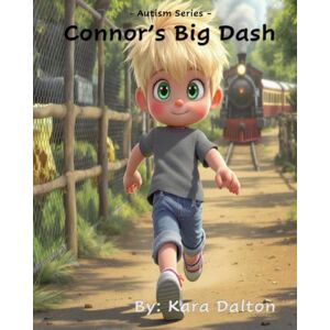 Dalton, Kara Connor's Big Dash: Autism Series Dalton, Kara Connor's Big Dash: Autism Series