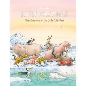 Hans de Beer The Adventures of the Little Polar Bear (Little Polar Bear (Hardcover)): 12 Hans de Beer The Adventures of the Little Polar Bear (Little Polar Bear (Hardcover)): 12