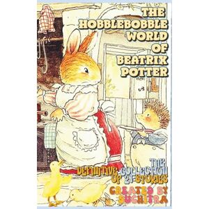 Books, Burnt Crumb The Hobblebobble World of Beatrix Potter" The Definitive Collection of 21 Stories; HARDCOVER EDITION: Travel-friendly Size 5.5x8.5", New York Style ... and Black Interiors, Illustrated (Storybooks) Books, Burnt Crumb The Hobblebobble World of Beatrix Potter" The Definitive Collection of 21 Stories; HARDCOVER EDITION: Travel-friendly Size 5.5x8.5", New York Style ... and Black Interiors, Illustrated (Storybooks)