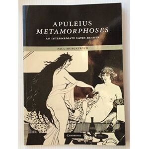 Murgatroyd, Paul Apuleius: Metamorphoses: An Intermediate Latin Reader (Cambridge Intermediate Latin Readers) Murgatroyd, Paul Apuleius: Metamorphoses: An Intermediate Latin Reader (Cambridge Intermediate Latin Readers)