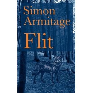 Armitage, Simon Flit Simon Armitage, Flit Armitage, Simon Flit Simon Armitage, Flit