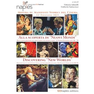 Santacroce, Umberto Alla scoperta di “Nuovi Mondi” Il Cinema Fantastico anni ‘50 ‘70: Mostra di manifesti Storici del cinema (Le mostre del Gulf of Naples Independent Film Festival) Santacroce, Umberto Alla scoperta di “Nuovi Mondi” Il Cinema Fantastico anni ‘50 ‘70: Mostra di manifesti Storici del cinema (Le mostre del Gulf of Naples Independent Film Festival)