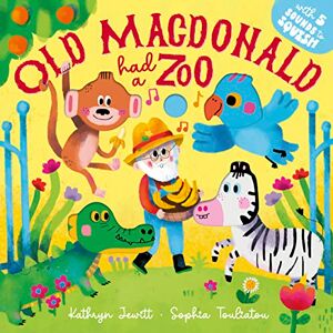 Kath Jewitt Old McDonald had a Zoo (Squishy Sounds): 1 Kath Jewitt Old McDonald had a Zoo (Squishy Sounds): 1