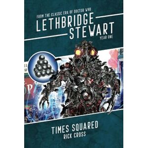 Cross Times Squared: From the Classic Era of Doctor Who (Lethbridge-Stewart Series 3) Cross Times Squared: From the Classic Era of Doctor Who (Lethbridge-Stewart Series 3)