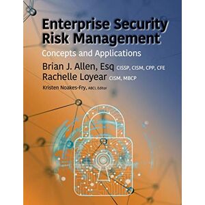 Allen, Brian J Enterprise Security Risk Management: Concepts and Applications Allen, Brian J Enterprise Security Risk Management: Concepts and Applications