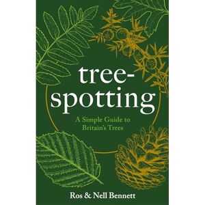 Bennett, Nell Tree-spotting: A Simple Guide to Britain's Trees Bennett, Nell Tree-spotting: A Simple Guide to Britain's Trees