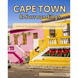 Decouverte, Florian Cape Town & Surroundings: A Visual Travel Guide in 50 Capitvating Images (World Through the Lens: A Travel Photography Series) Decouverte, Florian Cape Town & Surroundings: A Visual Travel Guide in 50 Capitvating Images (World Through the Lens: A Travel Photography Series)