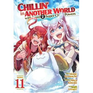 Miya Kinojo Chillin' in Another World with Level 2 Super Cheat Powers (Manga) Vol. 11 Miya Kinojo Chillin' in Another World with Level 2 Super Cheat Powers (Manga) Vol. 11