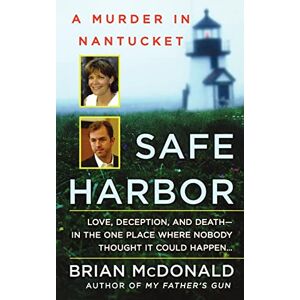 McDonald, Brian Safe Harbor: A Murder in Nantucket McDonald, Brian Safe Harbor: A Murder in Nantucket
