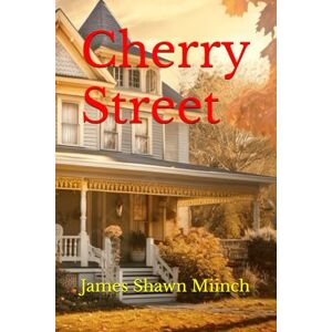 Miinch, James Shawn Cherry Street Miinch, James Shawn Cherry Street
