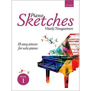 Piano Sketches Book 1: 18 easy pieces for solo piano Piano Sketches Book 1: 18 easy pieces for solo piano