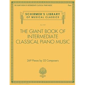 Various Giant Book of Intermediate Classical Piano Music.: Schirmer's Library of Musical Classics, Vol. 2139 (Schirmer's Library of Musical Classics, 2139) Various Giant Book of Intermediate Classical Piano Music.: Schirmer's Library of Musical Classics, Vol. 2139 (Schirmer's Library of Musical Classics, 2139)
