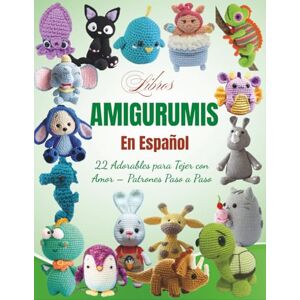 SHADE, DONALD Libros Amigurumis En Español: 22 Adorables para Tejer con Amor – Patrones Paso a Paso SHADE, DONALD Libros Amigurumis En Español: 22 Adorables para Tejer con Amor – Patrones Paso a Paso