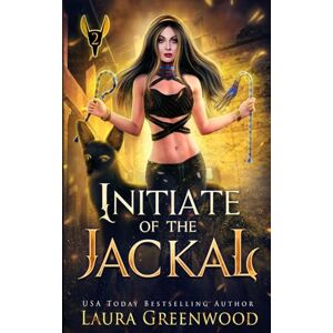 Greenwood, Laura Initiate Of The Jackal (The Apprentice Of Anubis) Greenwood, Laura Initiate Of The Jackal (The Apprentice Of Anubis)