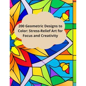 Santos, Nano 200 Geometric Designs to Color: Stress-Relief Art for Focus and Creativity.: Perfect for adults and teens looking to relax, de-stress, and explore their artistic side. Santos, Nano 200 Geometric Designs to Color: Stress-Relief Art for Focus and Creativity.: Perfect for adults and teens looking to relax, de-stress, and explore their artistic side.