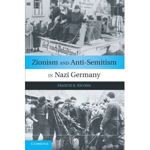Nicosia, Francis Zionism and Anti-Semitism in Nazi Germany Nicosia, Francis Zionism and Anti-Semitism in Nazi Germany