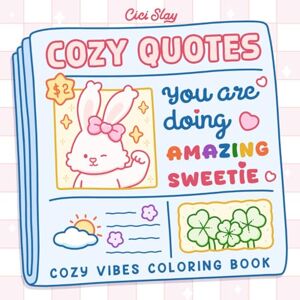 Slay, Cici Cozy Quotes: Adult Coloring Book Featuring Cute Animals and Simple Quote Designs for Relaxing Moments and Self-Care Times Slay, Cici Cozy Quotes: Adult Coloring Book Featuring Cute Animals and Simple Quote Designs for Relaxing Moments and Self-Care Times