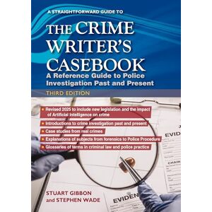 Stuart Gibbon The Crime Writers Casebook: Third Edition Stuart Gibbon The Crime Writers Casebook: Third Edition