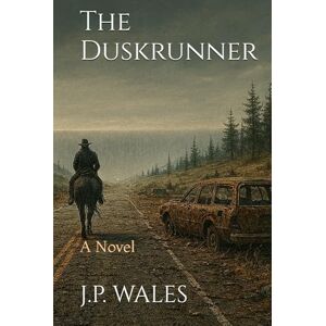 Wales, J. P. The Duskrunner: A Novel Wales, J. P. The Duskrunner: A Novel