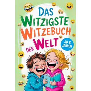 Thier Media Verlag Das witzigste Witzebuch der Welt: Mit den 500 lustigsten Schülerwitzen, Tierwitzen, Fritzchenwitzen, Familienwitzen, Flachwitzen und Scherzfragen für ... perfekte Geschenk für Mädchen und Jungen ab 8 Thier Media Verlag Das witzigste Witzebuch der Welt: Mit den 500 lustigsten Schülerwitzen, Tierwitzen, Fritzchenwitzen, Familienwitzen, Flachwitzen und Scherzfragen für ... perfekte Geschenk für Mädchen und Jungen ab 8