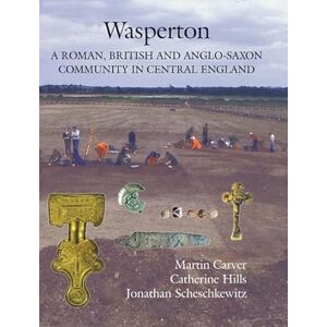 Catherine Hills Wasperton: A Roman, British and Anglo-Saxon Community in Central England (Anglo-Saxon Studies) Catherine Hills Wasperton: A Roman, British and Anglo-Saxon Community in Central England (Anglo-Saxon Studies)