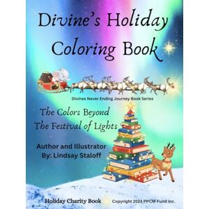 Staloff, Lindsay Divine's holiday coloring book: The Colors beyond the festival of lights (Divine’s Never Ending Journey) Staloff, Lindsay Divine's holiday coloring book: The Colors beyond the festival of lights (Divine’s Never Ending Journey)