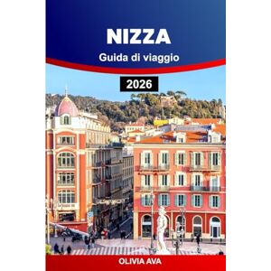 AVA, OLIVIA NIZZA GUIDA DI VIAGGIO 2026: Esplora le migliori attrazioni, le gemme nascoste, la cucina locale e le migliori attività per un'esperienza indimenticabile. AVA, OLIVIA NIZZA GUIDA DI VIAGGIO 2026: Esplora le migliori attrazioni, le gemme nascoste, la cucina locale e le migliori attività per un'esperienza indimenticabile.