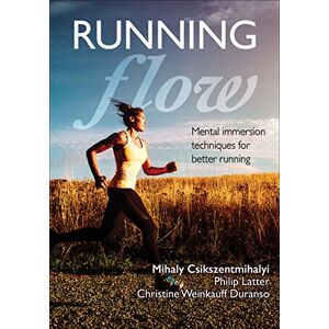 Mihaly Csikszentmihalyi Running Flow Mihaly Csikszentmihalyi Running Flow