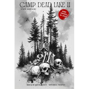 Tierney, Mitchell CAMP DEAD LAKE II: A NEW MASSACRE Tierney, Mitchell CAMP DEAD LAKE II: A NEW MASSACRE