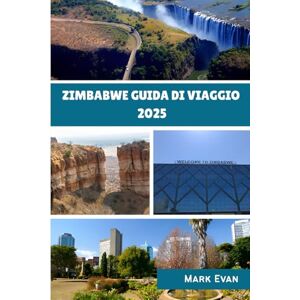Evan, Mark Zimbabwe Guida di viaggio2025: “Un viaggio avvincente attraverso la natura, la cultura e le meraviglie senza tempo dello Zimbabwe” Evan, Mark Zimbabwe Guida di viaggio2025: “Un viaggio avvincente attraverso la natura, la cultura e le meraviglie senza tempo dello Zimbabwe”