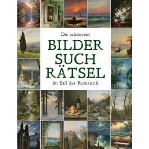 Musel, Isabella Die schönsten Bildersuchrätsel im Stil der Romantik: Finde den Fehler 55 bezaubernde Motive in Original & Fälschung Musel, Isabella Die schönsten Bildersuchrätsel im Stil der Romantik: Finde den Fehler 55 bezaubernde Motive in Original & Fälschung