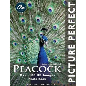 World, Our Peacock: Picture Perfect Photo Book World, Our Peacock: Picture Perfect Photo Book