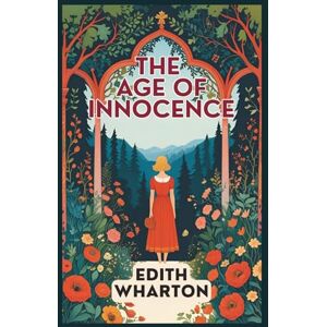 Wharton, Edith The Age of Innocence Wharton, Edith The Age of Innocence