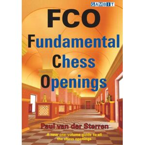 Van der Sterren, Paul FCO: Fundamental Chess Openings (Practical Chess Openings) Van der Sterren, Paul FCO: Fundamental Chess Openings (Practical Chess Openings)
