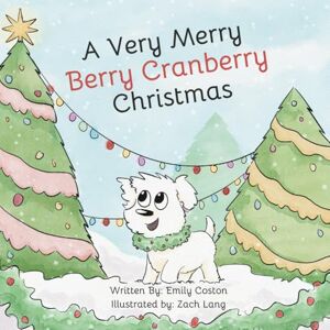 Coston, Emily A Very Merry Berry Cranberry Christmas Coston, Emily A Very Merry Berry Cranberry Christmas