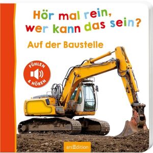 Hör mal rein, wer kann das sein? Auf der Baustelle: Fühlen und hören Hör mal rein, wer kann das sein? Auf der Baustelle: Fühlen und hören