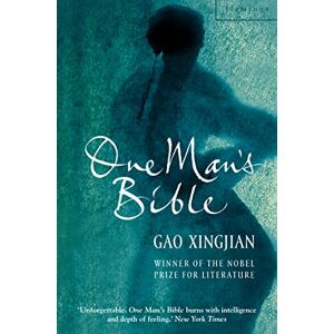 Gao Xingjian ONE MAN’S BIBLE Gao Xingjian ONE MAN’S BIBLE