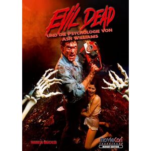 Brüchler, Markus Evil Dead Die Psychologie von Ash Williams (Budget Edition by MovieCon): Kult, Kettensäge, Kognition: Die Psychologie eines Antihelden Brüchler, Markus Evil Dead Die Psychologie von Ash Williams (Budget Edition by MovieCon): Kult, Kettensäge, Kognition: Die Psychologie eines Antihelden