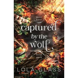 Glass, Lola Captured by the Wolf Glass, Lola Captured by the Wolf