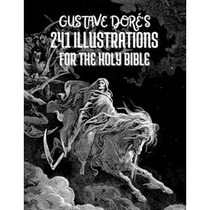 Jerônimo, Eusébio Sofrônio Gustave Doré's 241 Illustrations for the Holy Bible: titles and quotes in English Jerônimo, Eusébio Sofrônio Gustave Doré's 241 Illustrations for the Holy Bible: titles and quotes in English