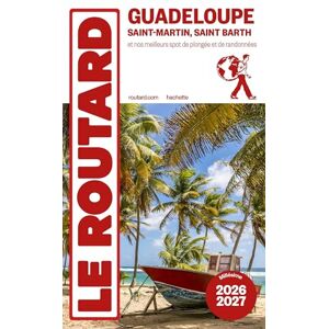 Collectif Guide du Routard Guadeloupe 2026/27: Saint-Martin, Saint-Barth et nos meilleurs spots de plongée et randonnées Collectif Guide du Routard Guadeloupe 2026/27: Saint-Martin, Saint-Barth et nos meilleurs spots de plongée et randonnées