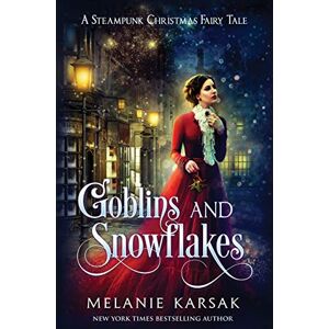 Karsak, Melanie Goblins and Snowflakes (Christmas Fairy Tales) Karsak, Melanie Goblins and Snowflakes (Christmas Fairy Tales)