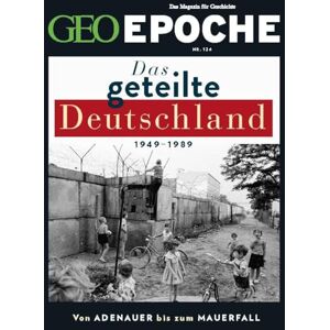 Schaefer, Jürgen GEO Epoche 126/2024 Das geteilte Deutschland: Das Magazin für Geschichte Schaefer, Jürgen GEO Epoche 126/2024 Das geteilte Deutschland: Das Magazin für Geschichte