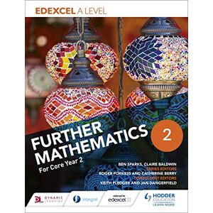 Sparks, Ben Edexcel A Level Further Mathematics Core Year 2 Sparks, Ben Edexcel A Level Further Mathematics Core Year 2