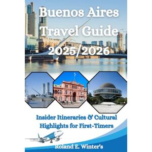 Roland Buenos Aires Travel Guide 2025–2026: Insider Itineraries & Cultural Highlights for First-Timers Roland Buenos Aires Travel Guide 2025–2026: Insider Itineraries & Cultural Highlights for First-Timers