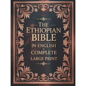 Osborne, MJD The Ethiopian Bible in English in Complete Large Print: The Apocrypha of the Orthodox Tewahedo Church With The Missing Deuterocanonical Books Like ... Ethiopic Didascalia, and Many others Osborne, MJD The Ethiopian Bible in English in Complete Large Print: The Apocrypha of the Orthodox Tewahedo Church With The Missing Deuterocanonical Books Like ... Ethiopic Didascalia, and Many others