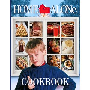 Yoshifusa, Isobe Home Alone Cookbook: More Than 20 Delectable Recipes Home Alone You Will Ever Want To Make Yoshifusa, Isobe Home Alone Cookbook: More Than 20 Delectable Recipes Home Alone You Will Ever Want To Make