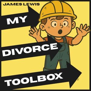 Lewis, James My Divorce Toolbox: Helping Children Understand and Manage Big Feelings During Divorce (The Emotions Toolbox) Lewis, James My Divorce Toolbox: Helping Children Understand and Manage Big Feelings During Divorce (The Emotions Toolbox)