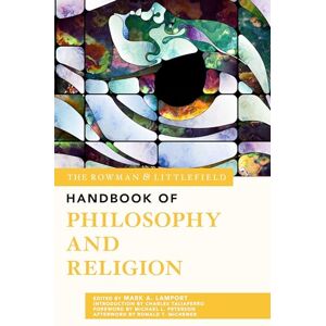 The Rowman & Littlefield Handbook of Philosophy and Religion: 9 (Bloomsbury Handbooks) The Rowman & Littlefield Handbook of Philosophy and Religion: 9 (Bloomsbury Handbooks)