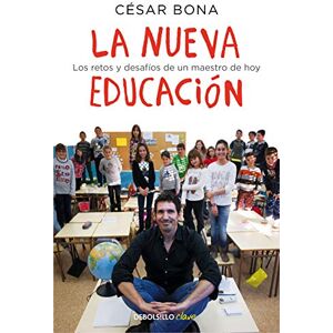 Bona, César La nueva educación: Los retos y desafíos de un maestro de hoy (Clave) Bona, César La nueva educación: Los retos y desafíos de un maestro de hoy (Clave)